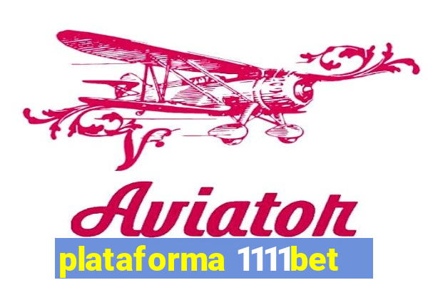 plataforma 1111bet